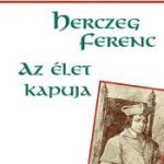 Herczeg Ferenc: Az élet kapuja olvasónapló