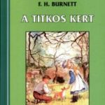 Frances Hodgson Burnett: A titkos kert olvasónapló