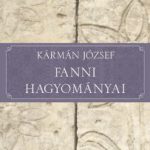 Kármán József: Fanni hagyományai olvasónapló