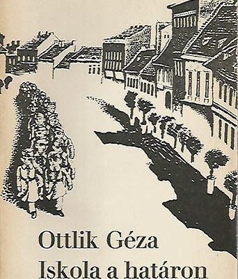 Ottlik Géza: Iskola a határon olvasónapló