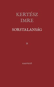 Kertész Imre: Sorstalanság olvasónapló