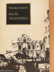 Thomas Mann: Halál Velencében olvasónapló