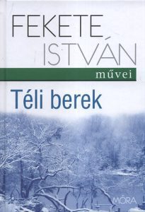 Fekete István: Téli berek olvasónapló