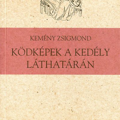 Kemény Zsigmond: Ködképek a kedély láthatárán olvasónapló