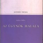 Arthur Miller: Az ügynök halála olvasónapló