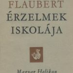 Gustave Flaubert: Érzelmek iskolája olvasónapló