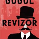 Nyikolaj Vasziljevics Gogol: A revizor olvasónapló