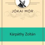 Jókai Mór: Kárpáthy Zoltán olvasónapló