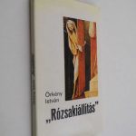 Örkény István: „Rózsakiállítás” olvasónapló