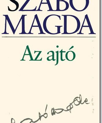 Szabó Magda: Az ajtó olvasónapló Szabó Magda: Az ajtó olvasónapló