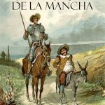 Miguel de Cervantes Saavedra: Don Quijote